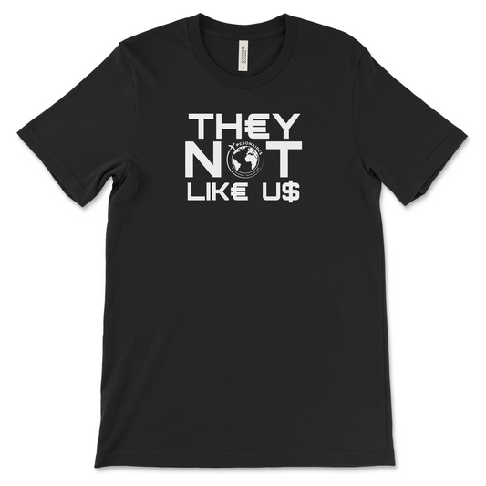 THEY NOT LIKE TSHIRT